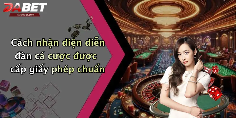 DABET ⭐️ Link Trang Chủ DABET Mới Nhất | Đăng Ký Tặng 188K Cách nhận diện diễn đàn cá cược được cấp giấy phép chuẩn