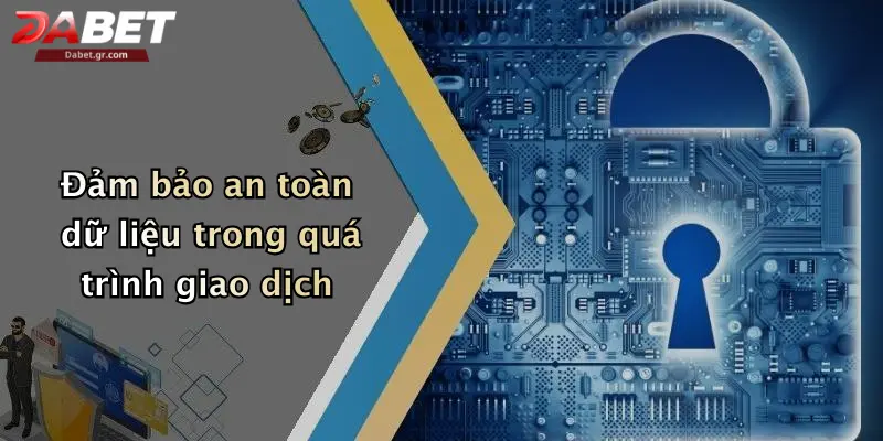 DABET ⭐️ Link Trang Chủ DABET Mới Nhất | Đăng Ký Tặng 188K Đảm bảo an toàn dữ liệu trong quá trình giao dịch