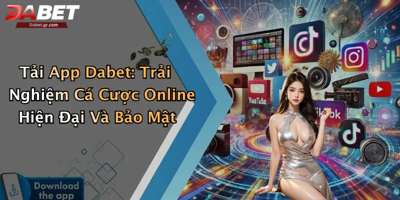 DABET ⭐️ Link Trang Chủ DABET Mới Nhất | Đăng Ký Tặng 188K Tải App Dabet: Trải Nghiệm Cá Cược Online Hiện Đại Và Bảo Mật