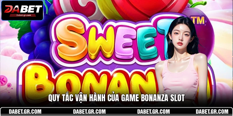 DABET ⭐️ Link Trang Chủ DABET Mới Nhất | Đăng Ký Tặng 188K Quy tắc vận hành của game Bonanza Slot